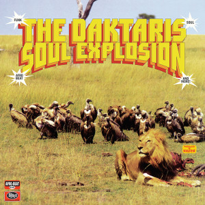The Daktaris - Soul Explosion (Remastered LP+MP3)