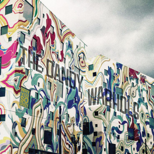 The Dandy Warhols - Why You So Crazy (LP)
