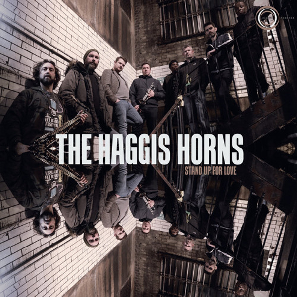 The Haggis Horns - Stand Up For Love (LP)