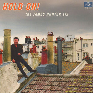 The James Hunter Six - Hold On! (LP)