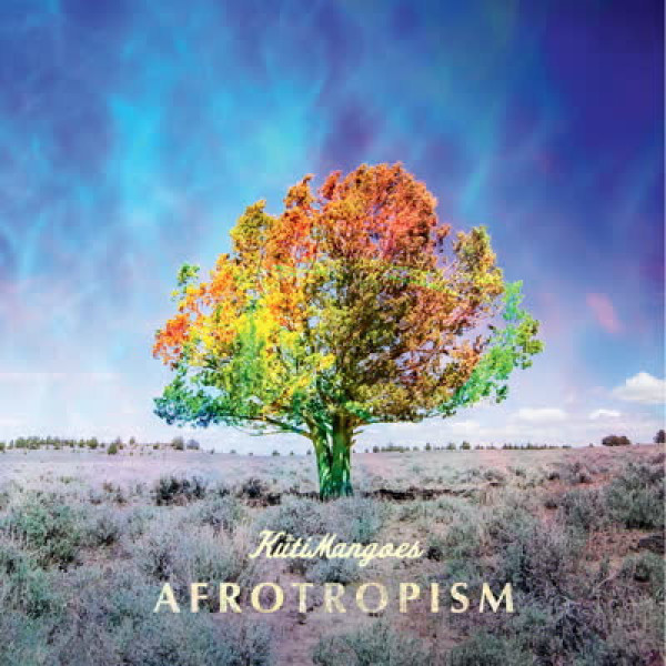 The KutiMangoes - Afrotropism (LP+MP3)