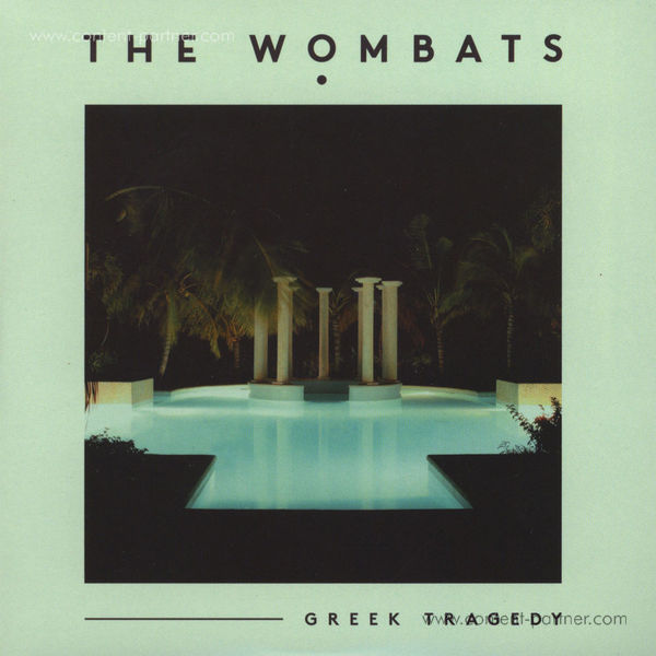 The Wombats - Greek Tragedy (RSD 2015 OFFERS)