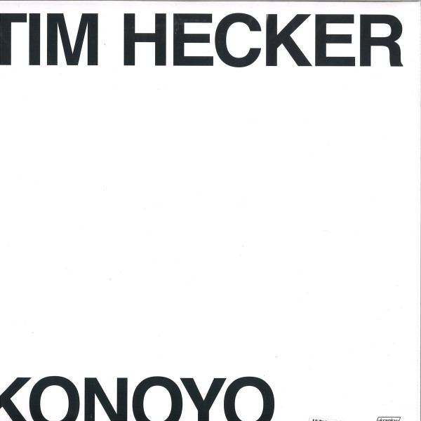 Tim Hecker - Konoyo (Back)