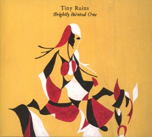 Tiny Ruins - Brightly Painted One