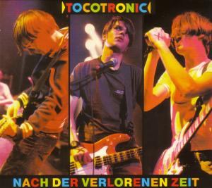 Tocotronic - Nach der verlorenen Zeit