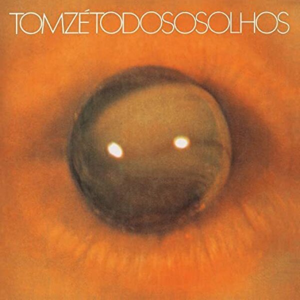 Tom Zé - TODO OS OLHOS