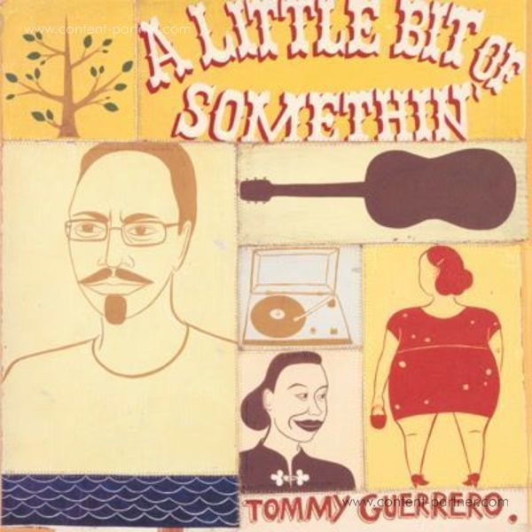 Tommy Guerrero - A Little Bit Of Somethin' (Remastered 2LP)