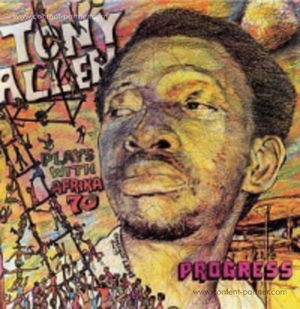 Tony Allen plays with Afrika 70 - Progress (Repress!)