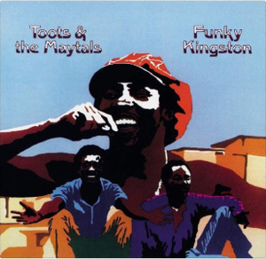 Toots & The Maytals - Funky Kingston (180g reissue)