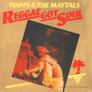 Toots & The Maytals - Reggae Got Soul (2LP)