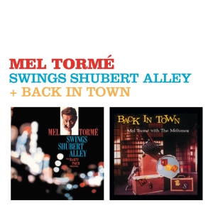 Torme,Mel - Swings Shubert Alley+Back In Town