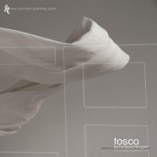 Tosca - Boom Boom Boom - The Going Going Going Remixes