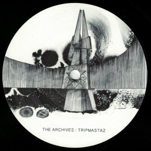 Tripmastaz - THE ARCHIVES: TRIPMASTAZ (10 INCH) (Back)
