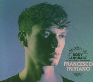 Tristano,Francesco Presents - Body Language Vol.16