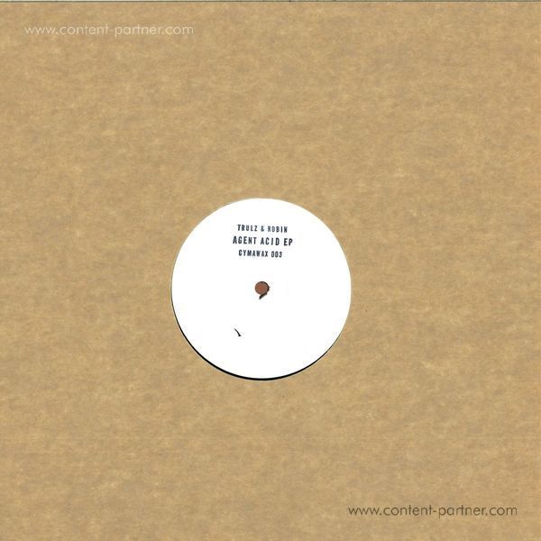 Trulz & Robin - Agent Acid EP (Back)