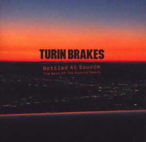 Turin Brakes - Bottled At Source/The Best Of The Source