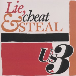 US3 - Lie,Cheat & Steal