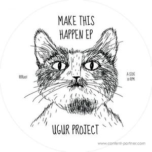 Ugur Project - Make This Happen EP