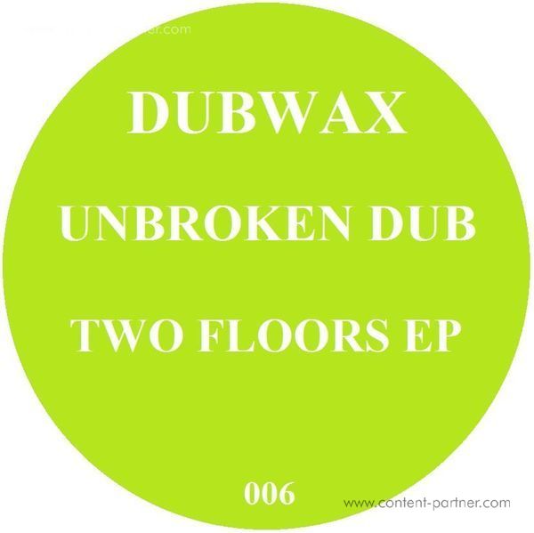 Unbroken Dub - Two Floors Ep
