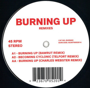 Unknown - Burning Up Remixes (Inc. Bawrut / Telfort / Charle