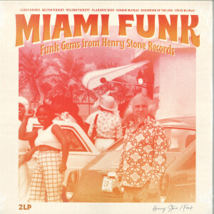 VARIOUS - MIAMI FUNK - FUNKS GEMS FROM HENRY STONE RECORDS