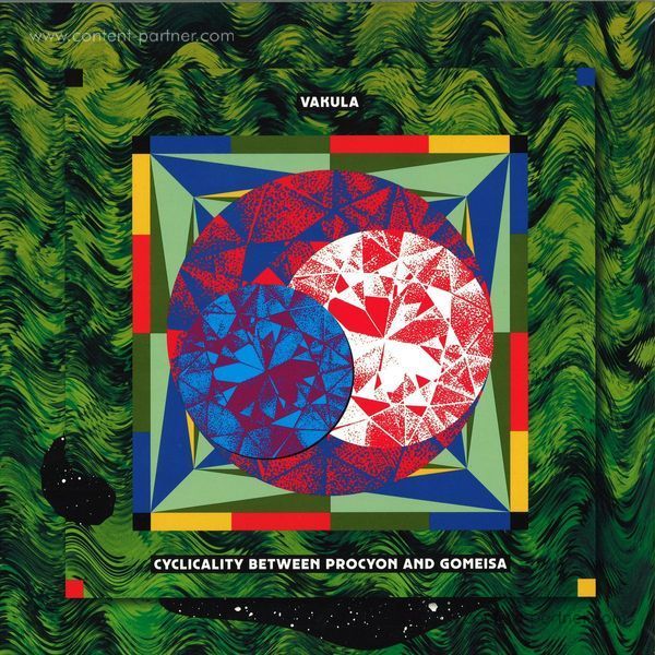 Vakula - Cyclicality Between Procyon And Gomeisa - 3x12"