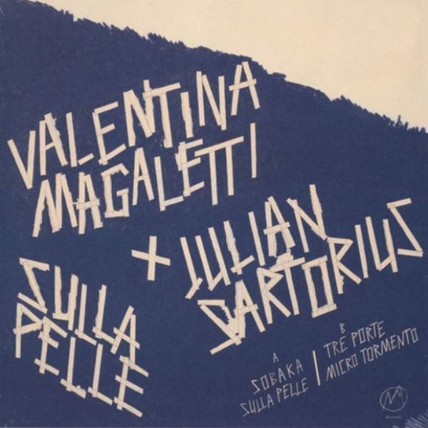 Valentina Magaletti & Julian Sartorius - Sulla Pelle (Back)