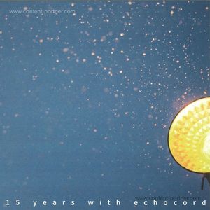 Various Artists - 15 Years With Echocord