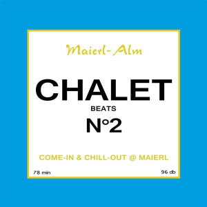 Various Artists - Chalet No.2 (Maierl alm)