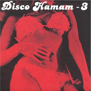 Various Artists - Disco Hamam 3 (2022 Repress)