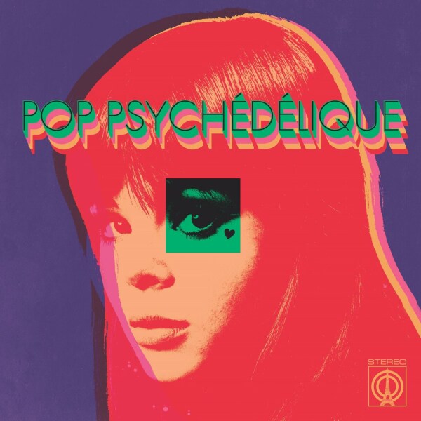 Various Artists - Pop Psychedelique (French Psych. Pop 1964-2019) (Back)