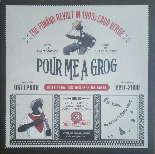 Various Artists - Pour Me A Grog: Funaná Revolt in '90s Cabo Verde