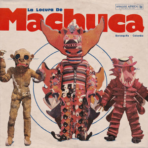 Various - La Locura De Machuca 1975-1980 (gatefold 2xLP + bo
