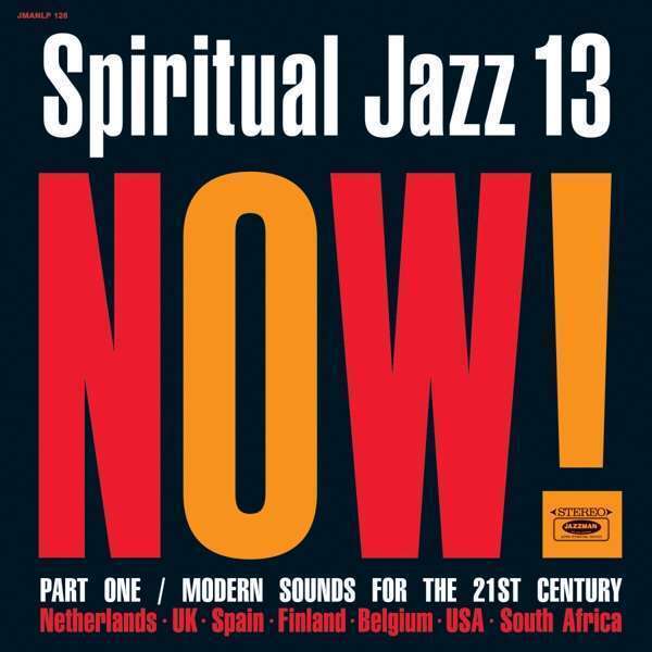 Various - Spiritual Jazz Vol.13: NOW Part 1
