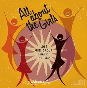 Various/All About The Girls - Lost Girl Group Gems Of The 1960's