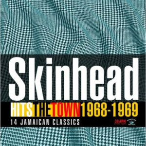 Varous Artists - Skinhead Hits The Town 1968-1969