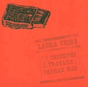 Veirs,Laura - The Triumphs & Travails of Orphan Mae
