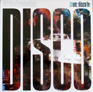 Whirlpool Productions - From: Disco To: Disco (inkl. MP3)