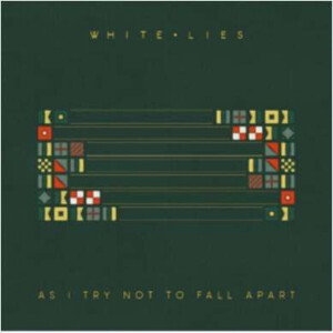 White Lies - As I Try Not To Fall Apart (LP)