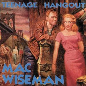 Wiseman,Mac - Teenage Hangout