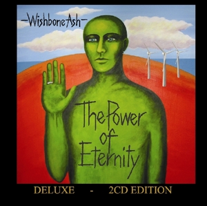 Wishbone Ash - Power Of Eternity-Deluxe
