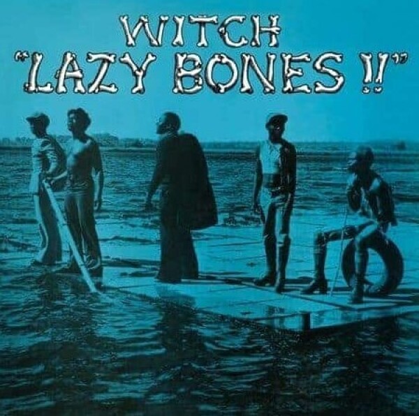 Witch - Lazy Bones!! (Ltd. Opaque Orange Vinyl LP Reissue)