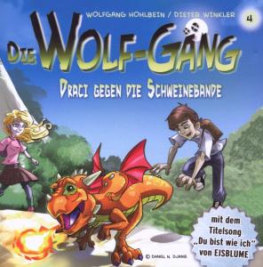 Wolf-G„ng,Die - Vol.4 Draci Gegen Die Schweinebande