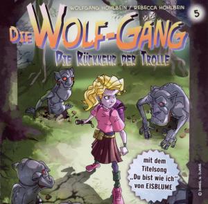Wolf-G„ng,Die - Vol.5! Die R�ckkehr Der Trolle