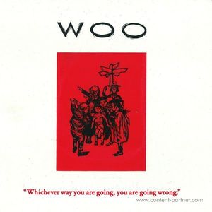 Woo - Whichever Way You Are Going, You Are Go