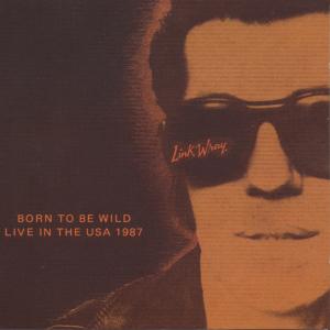 Wray,Link - Live/Born To Be Wild