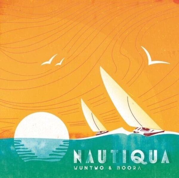 Wun Two x Boora - Nautiqua (Vinyl LP)