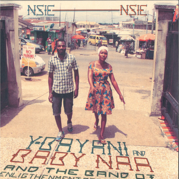 Y-Bayani and Baby Naa & The Band of Enlightenment - Nsie Nsie (LP)