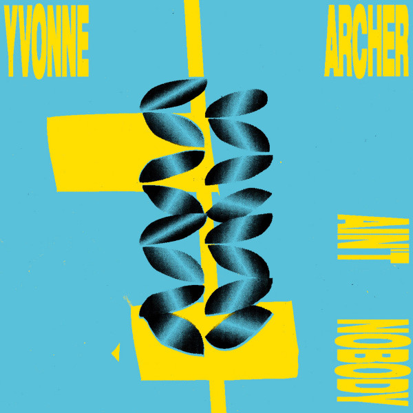 YVONNE ARCHER - AIN’T NOBODY