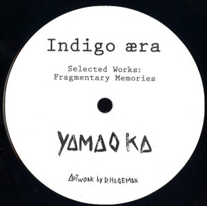 Yamoaka - Selected Works: Fragmentary Memories 2x12"
